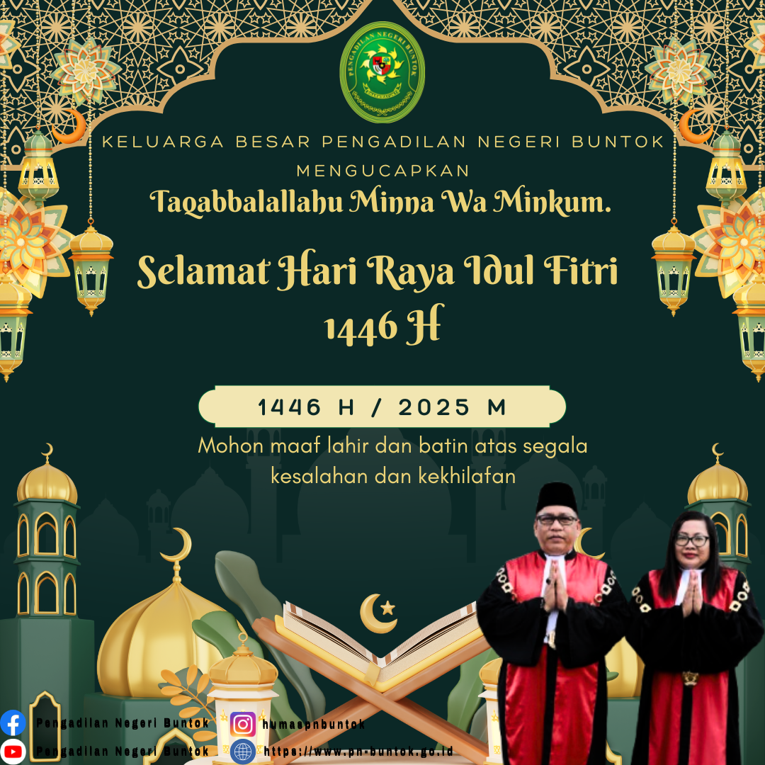 KELUARGA BESAR PENGADILAN NEGERI BUNTOK MENGUCAPKAN TAQABALLAHU MINNA WA MINKUM SELAMAT HARI RAYA IDUL FITRI 1446 H